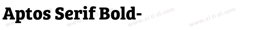 Aptos Serif Bold字体转换